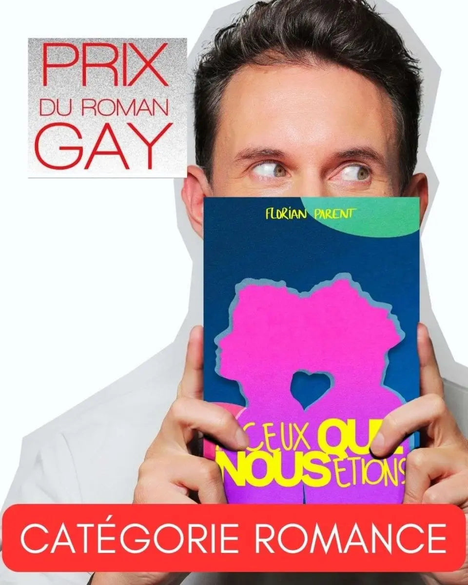 à ceux que nous étions - Prix Romance Gay - livre broché - roman gay livre mm - Florian Parent