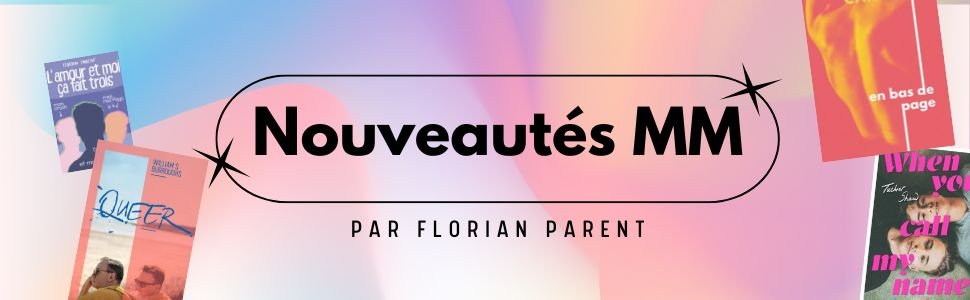 Les dernières sorties de livres gay à ne pas manquer sur Amazon ! - Florian Parent