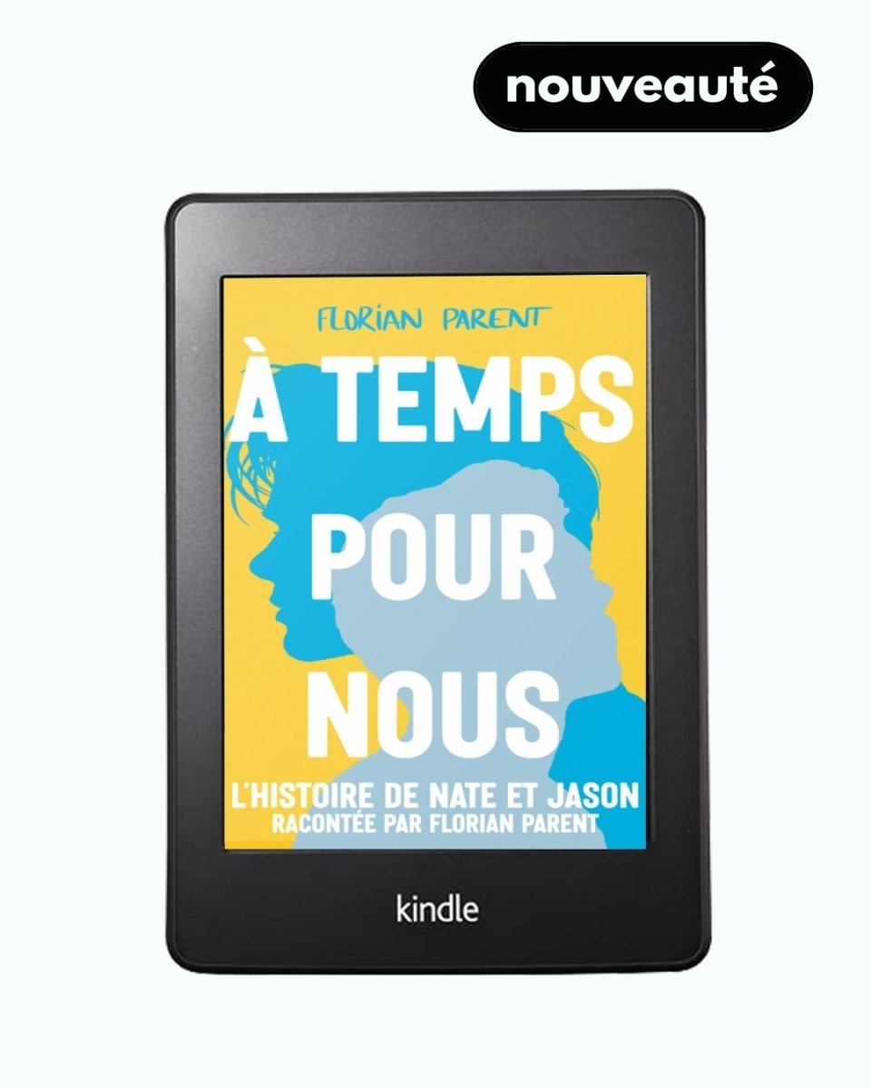 À temps pour nous - eBOOK - roman gay livre mm - Florian Parent