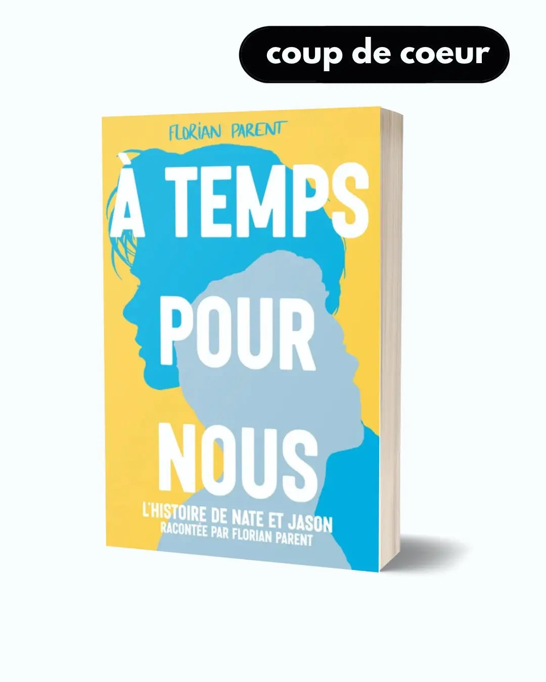 À temps pour nous — Romance MxM Gay — Florian Parent Florian Parent
