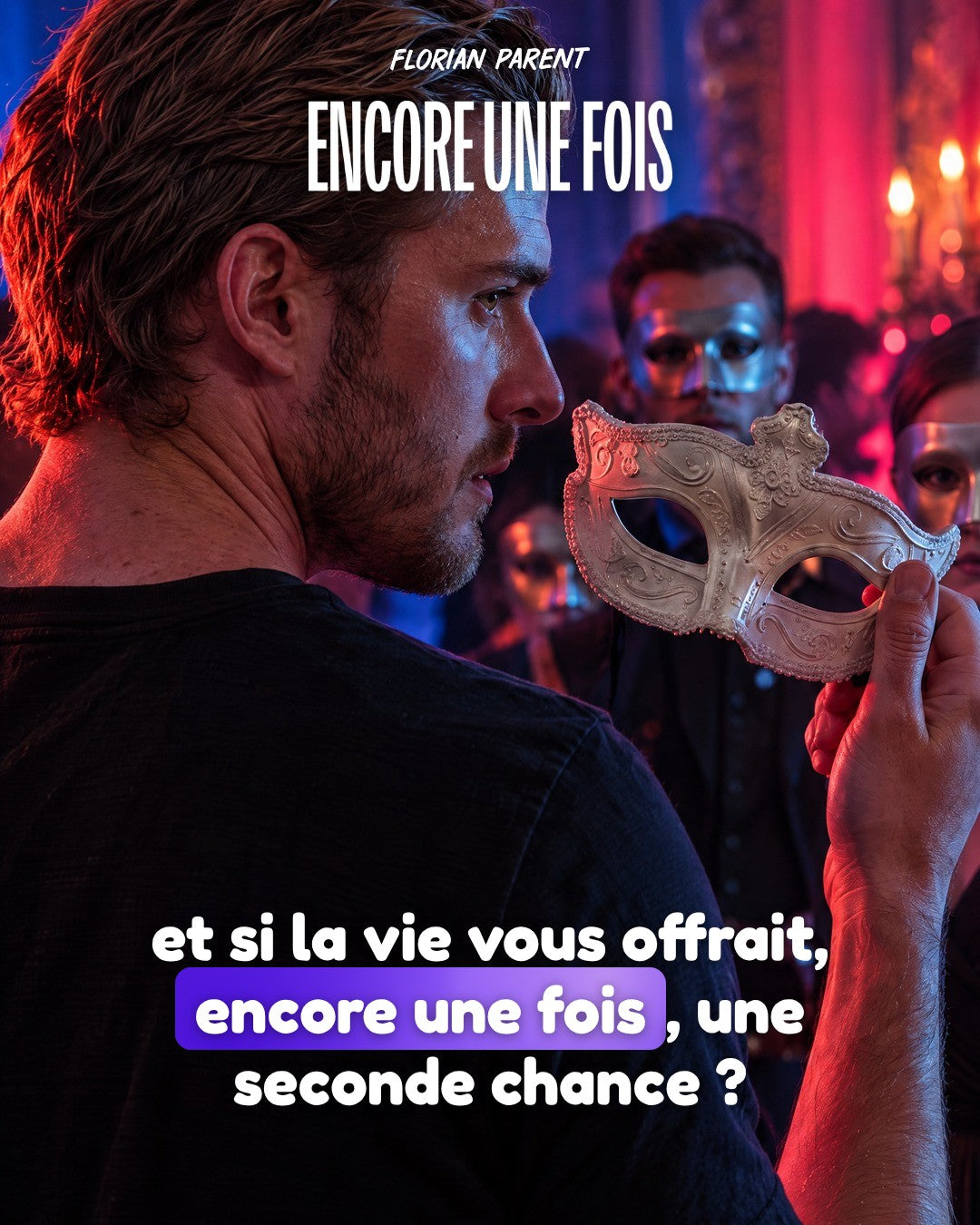 Encore une fois – ambiance et accroche – roman gay de Florian Parent