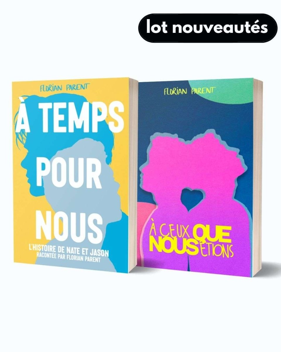 Lot 2 romans Florian Parent : À ceux que nous étions / À temps pour nous - roman gay livre mm - Florian Parent
