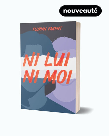 Ni lui Ni moi - livre broché - roman gay livre mm - Florian Parent