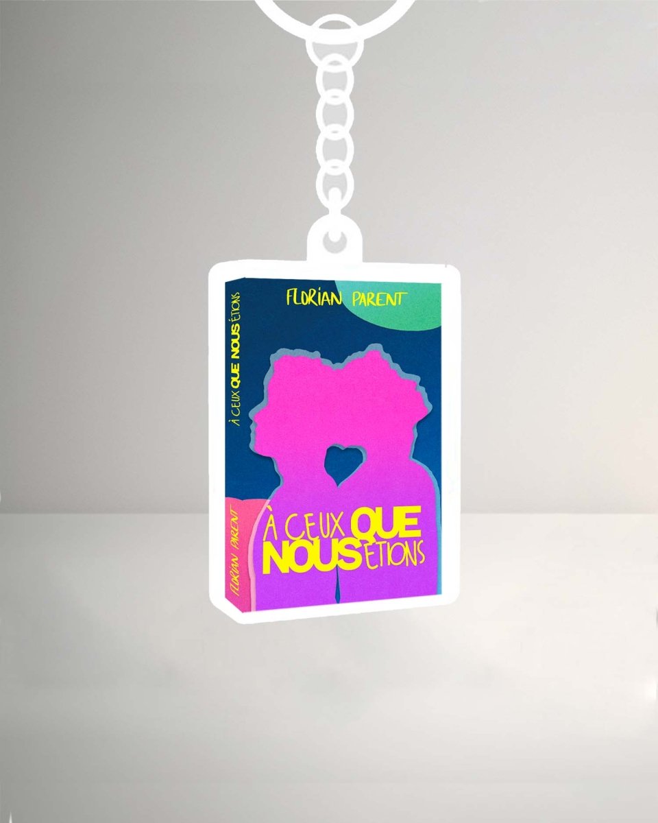 Porte - clés "À ceux que nous étions" - roman gay livre mm - Florian Parent