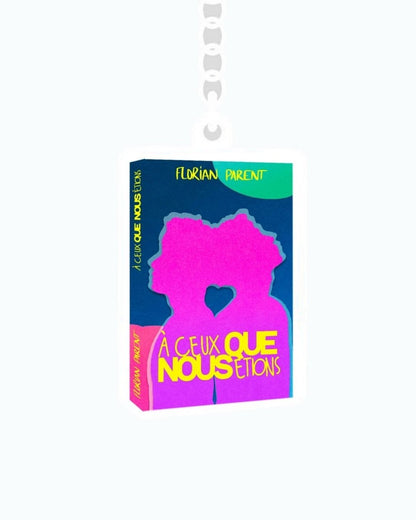 Porte - clés "À ceux que nous étions" - roman gay livre mm - Florian Parent