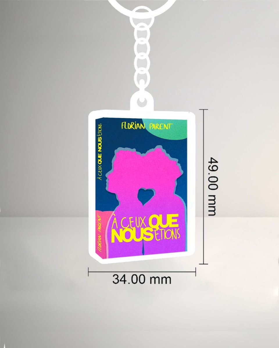 Porte - clés "À ceux que nous étions" - roman gay livre mm - Florian Parent