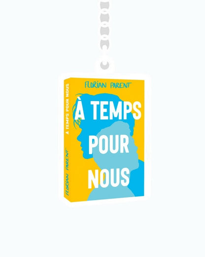 Porte - clés "À temps pour nous" - roman gay livre mm - Florian Parent