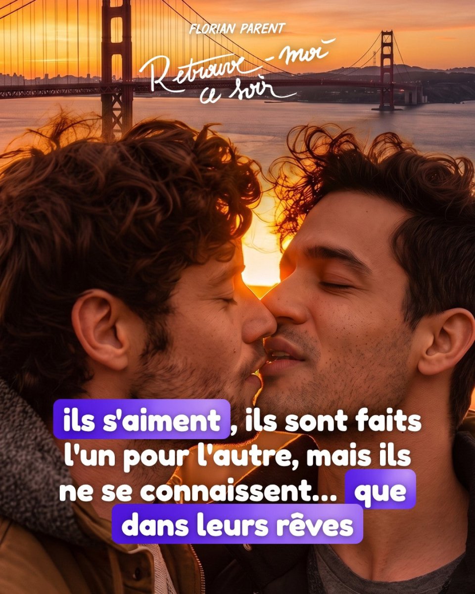 Retrouve-moi ce soir (le rêve de Lior et Julian) - roman gay livre mm - Florian Parent