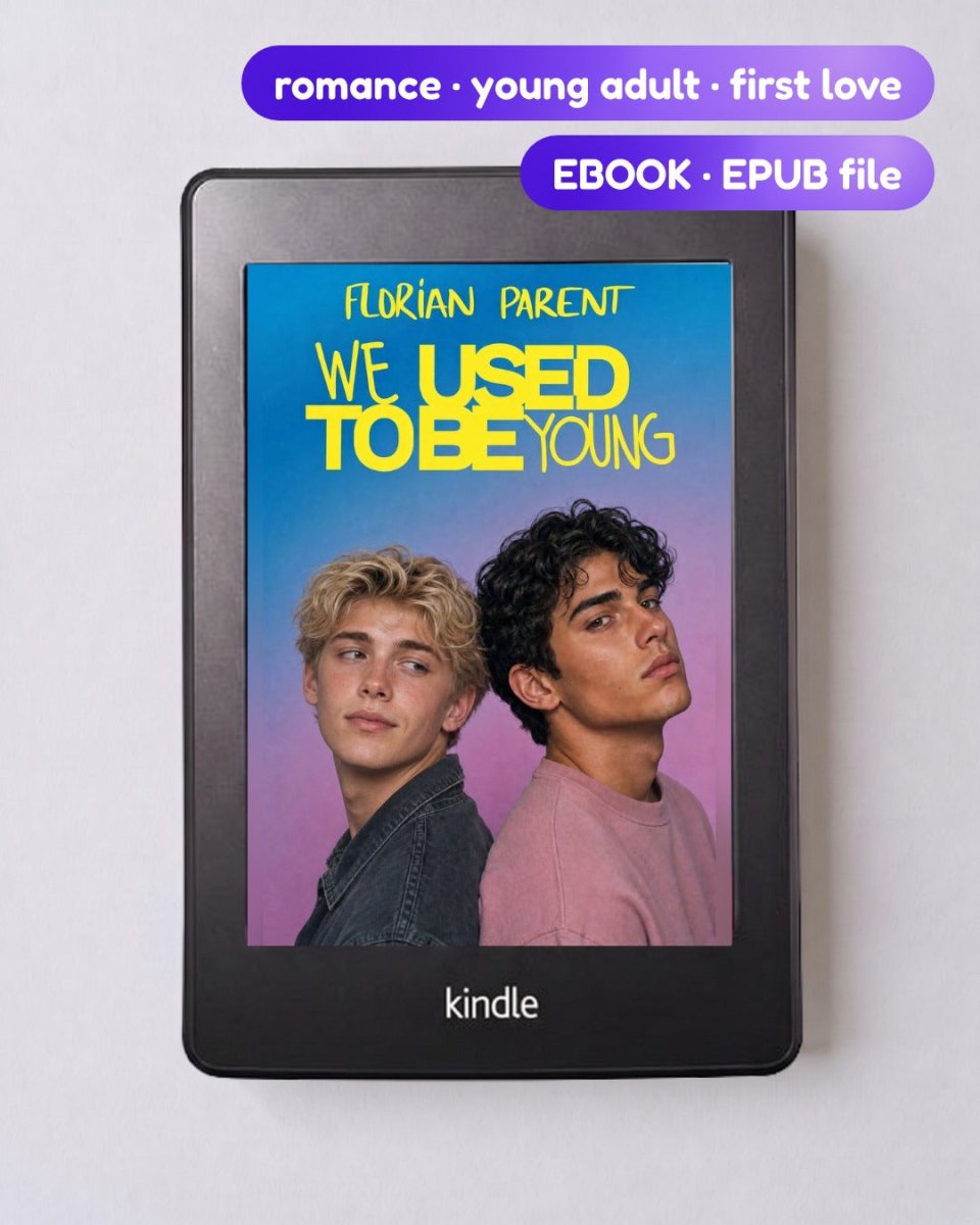 We Used To Be Young (English) - Award-Winning MM Romance eBook - roman gay livre mm - Florian Parent